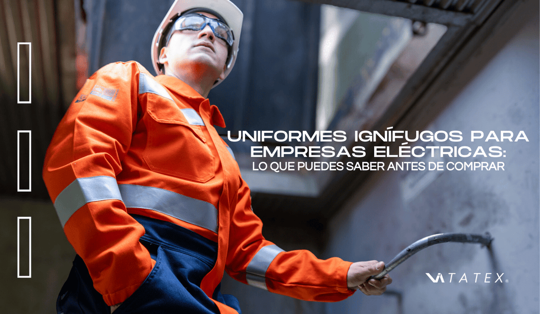 🔌 Uniformes ignífugos para empresas eléctricas: lo que debes saber antes de comprar